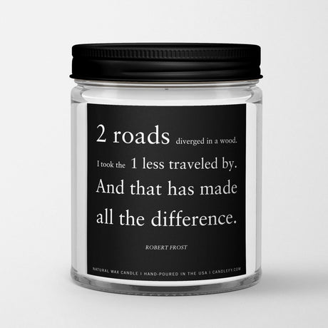 Inspirational Quote Candle "Two roads diverged in a wood” - Candlefy