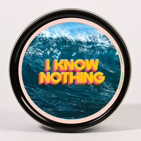 Tyler Spangler Scented Tin Candle I I Know Nothing I Premium Scented Candle