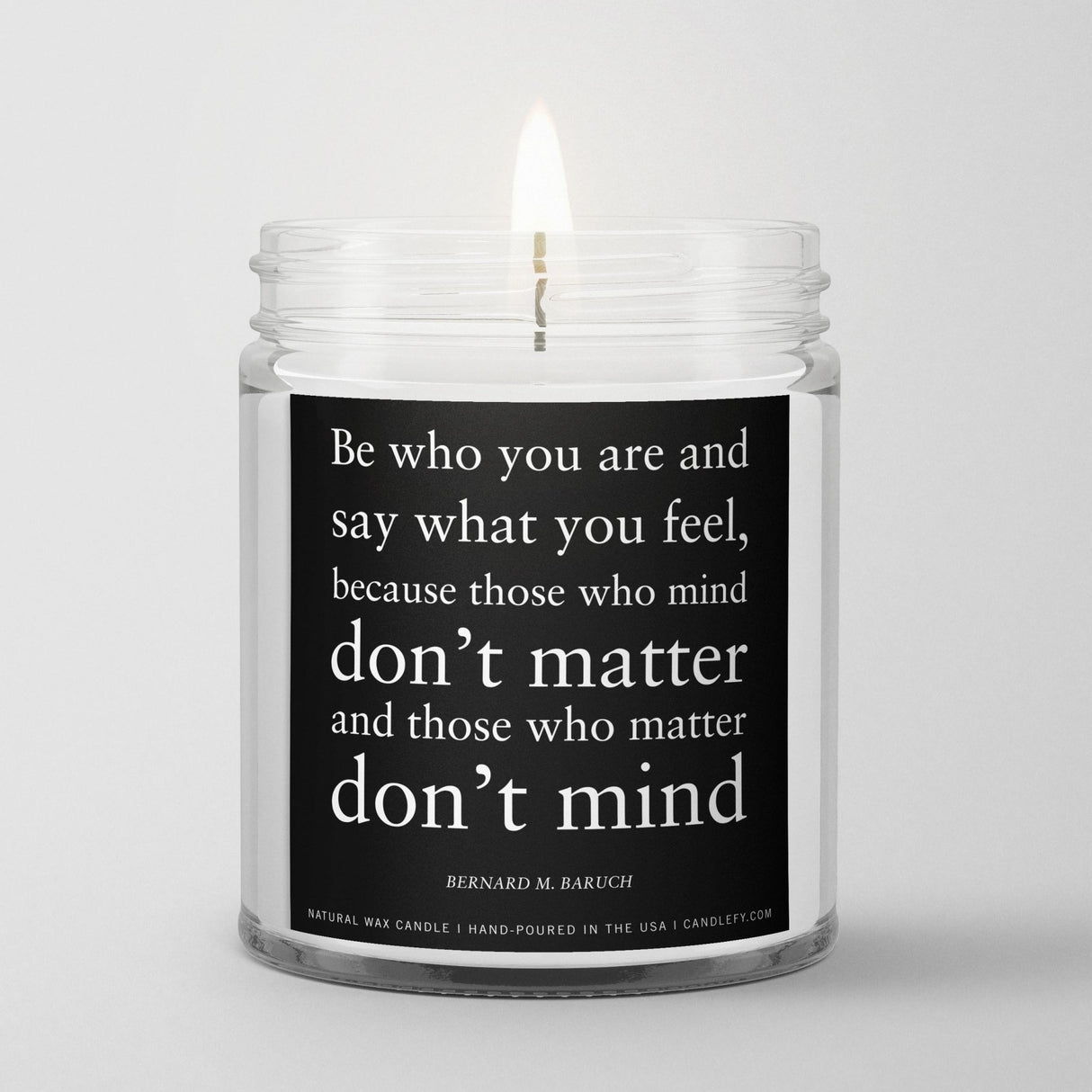 Inspirational Quote Candle "Be who you are and say what you feel" - Candlefy