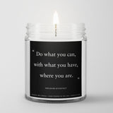 Inspirational Quote Candle "Do what you can, with what you have" - Candlefy