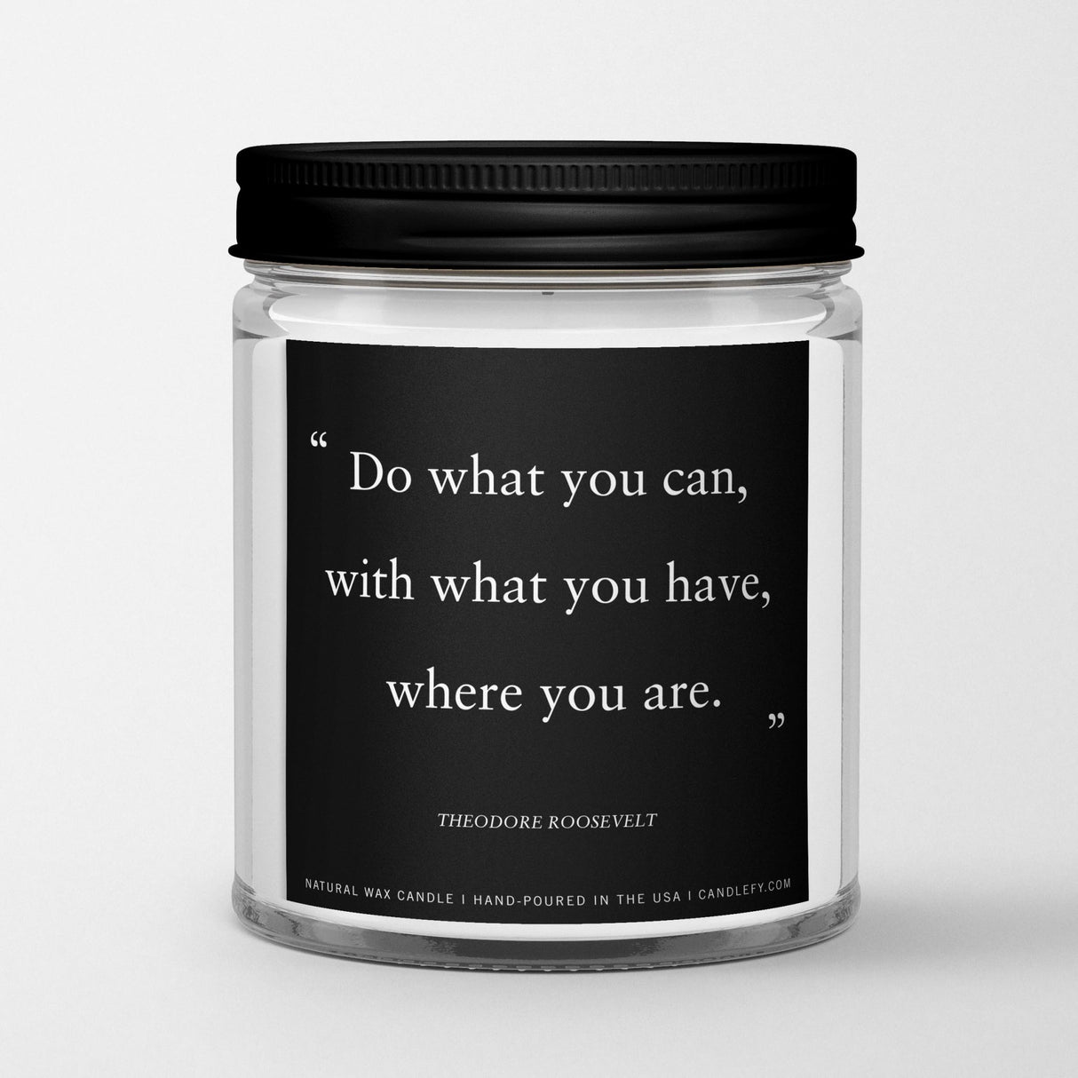 Inspirational Quote Candle "Do what you can, with what you have" - Candlefy