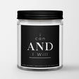 Inspirational Quote Candle "I Can And I Will" - Candlefy
