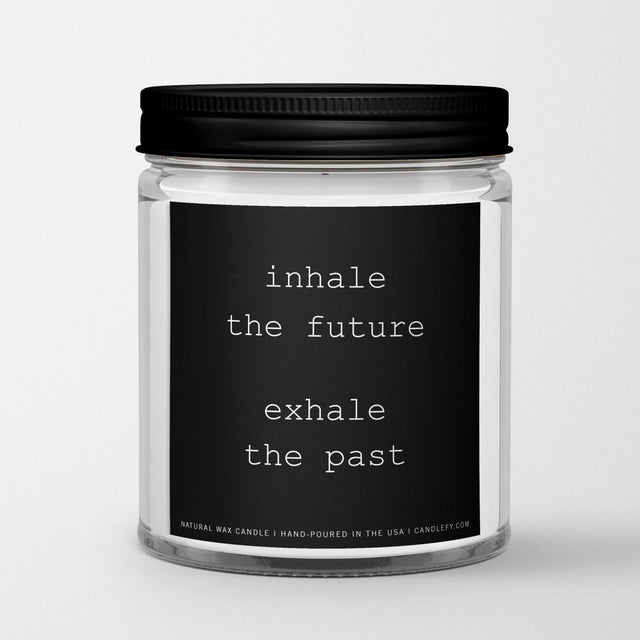 Inspirational Quote Candle "Inhale the future" - Candlefy