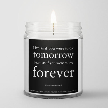 Inspirational Quote Candle "Live as if you were to die tomorrow" - Candlefy