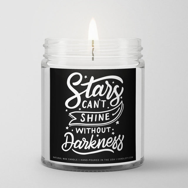 Inspirational Quote Candle "Stars can't shine without darkness" - Candlefy