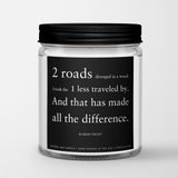 Inspirational Quote Candle "Two roads diverged in a wood” - Candlefy