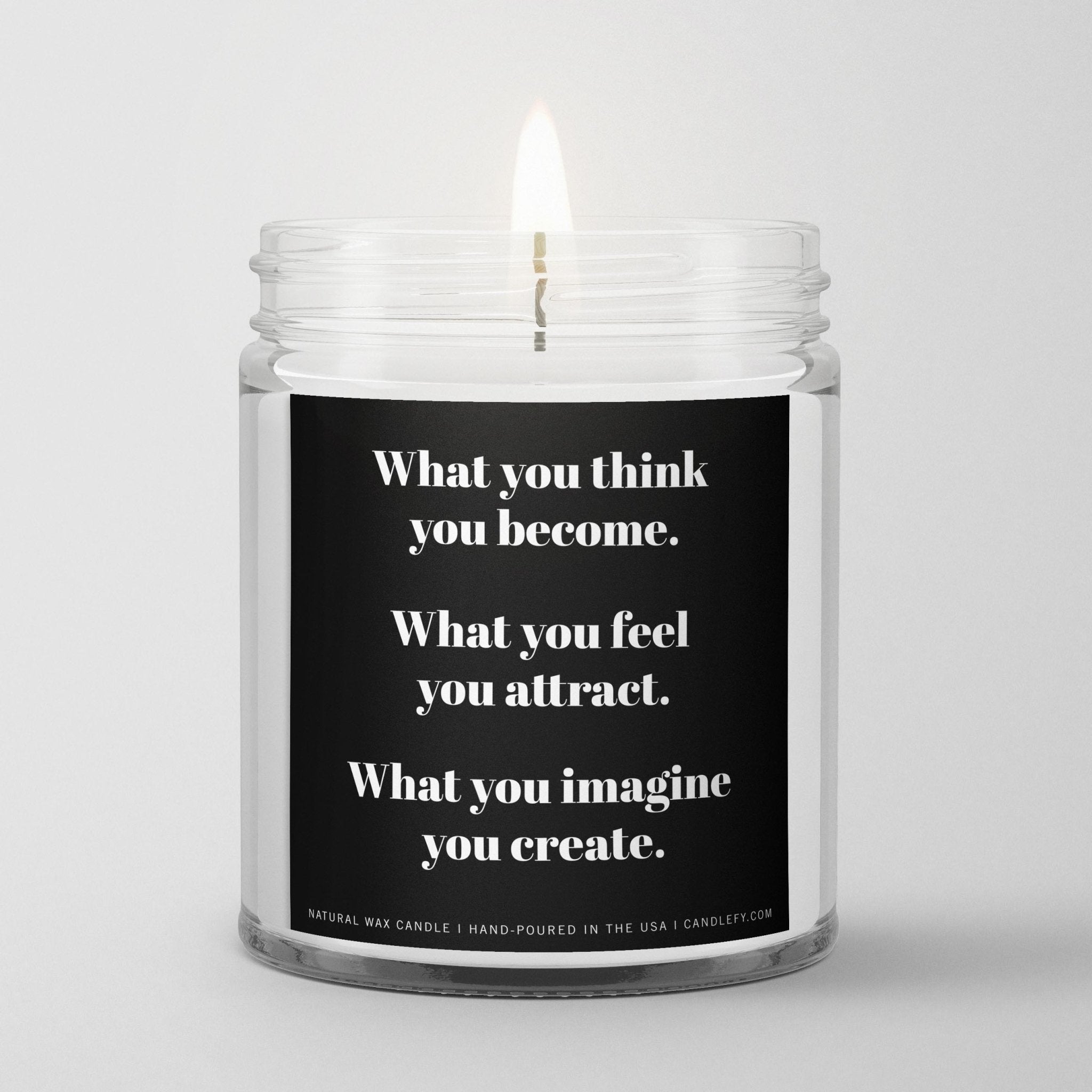 Inspirational Quote Candle "What you think you become" - Candlefy